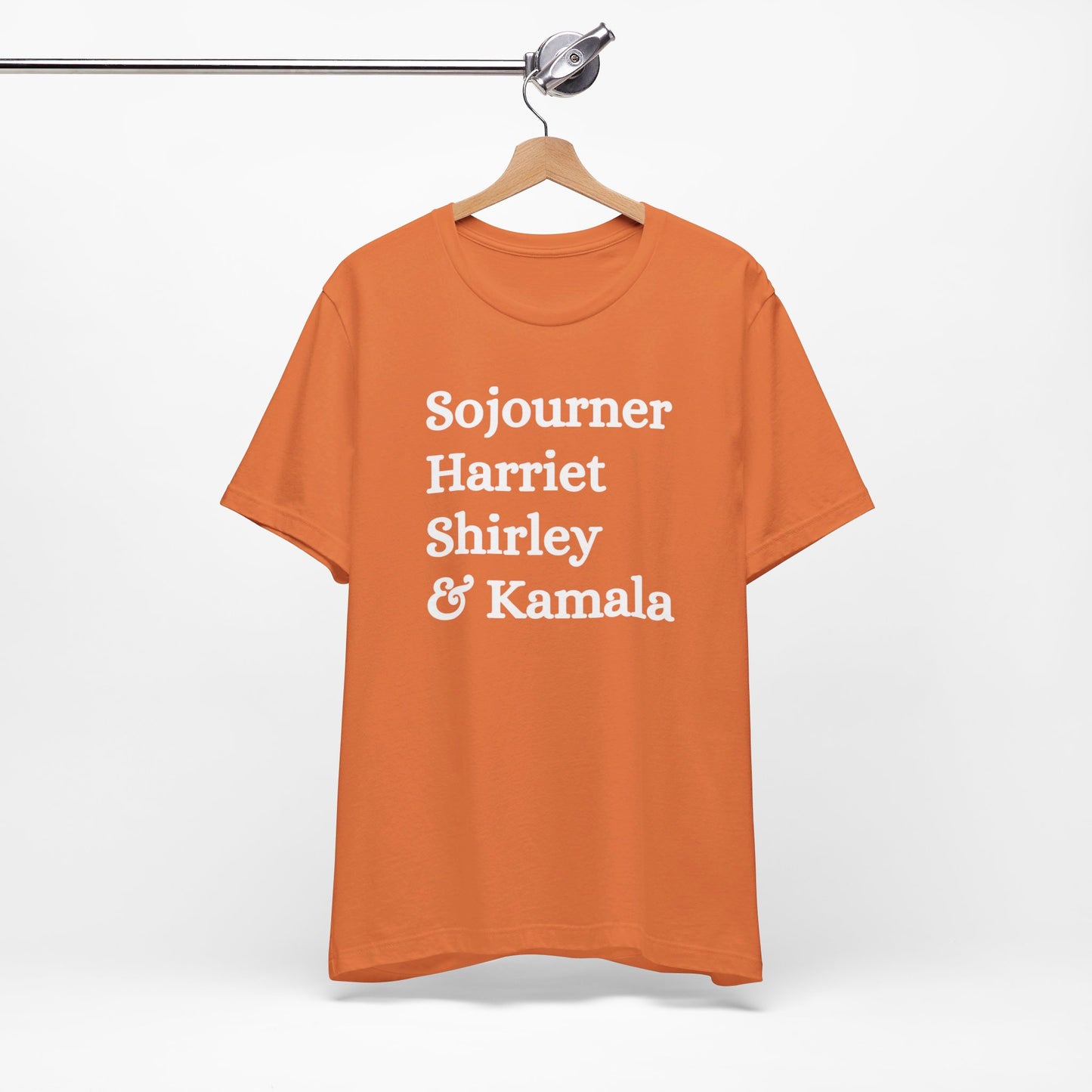 Kamala Harris 24 | Sojourner, Harriet, Shirley & Kamala | Unisex T-shirt | Portion of Profits donated Harris for President | Harris Campaign Merchandise