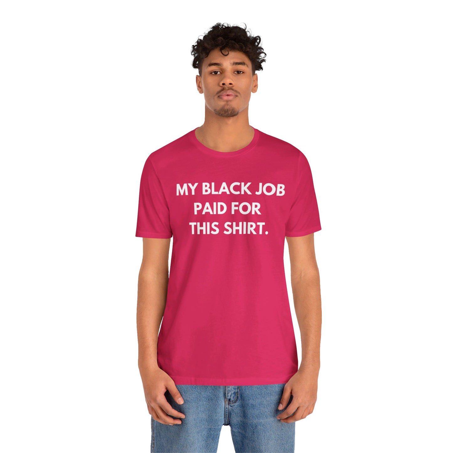 Kamala Harris 24 |My Black Job Paid For This Shirt | Unisex T-shirt | Portion of Profits donated Harris for President | Harris Campaign Merchandise