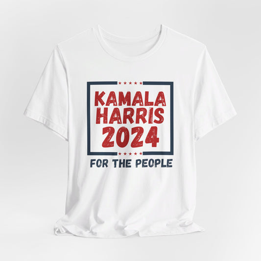 Kamala Harris 24 |For The People (light colored) | Unisex T-shirt | Portion of Profits donated Harris for President | Harris Campaign Merchandise