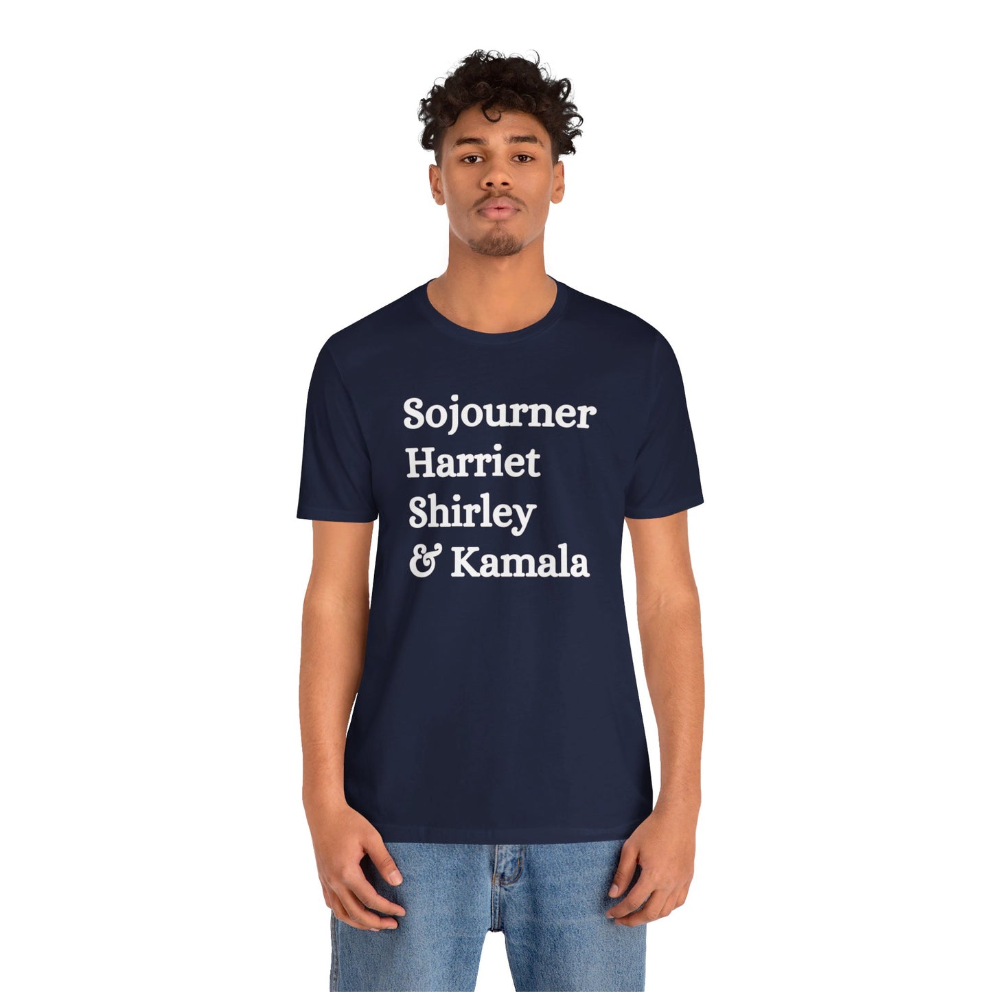 Kamala Harris 24 | Sojourner, Harriet, Shirley & Kamala | Unisex T-shirt | Portion of Profits donated Harris for President | Harris Campaign Merchandise