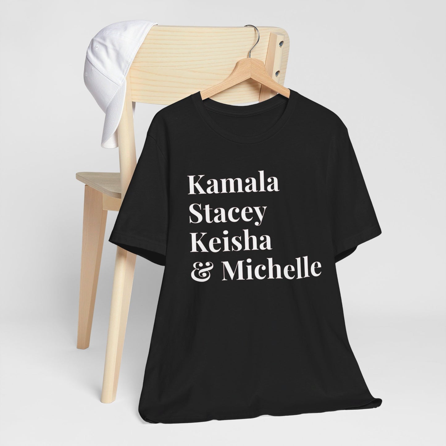 Kamala Harris 24 |Kamala, Stacey, Keisha & Michelle | Unisex T-shirt | Portion of Profits donated Harris for President | Harris Campaign Merchandise