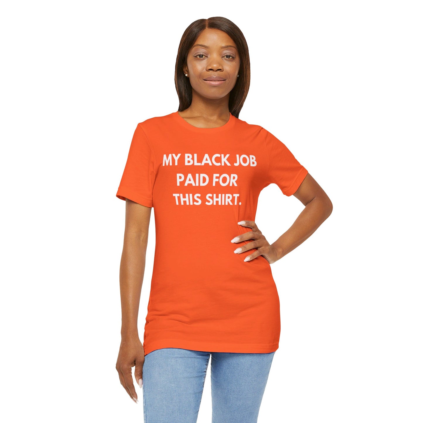 Kamala Harris 24 |My Black Job Paid For This Shirt | Unisex T-shirt | Portion of Profits donated Harris for President | Harris Campaign Merchandise