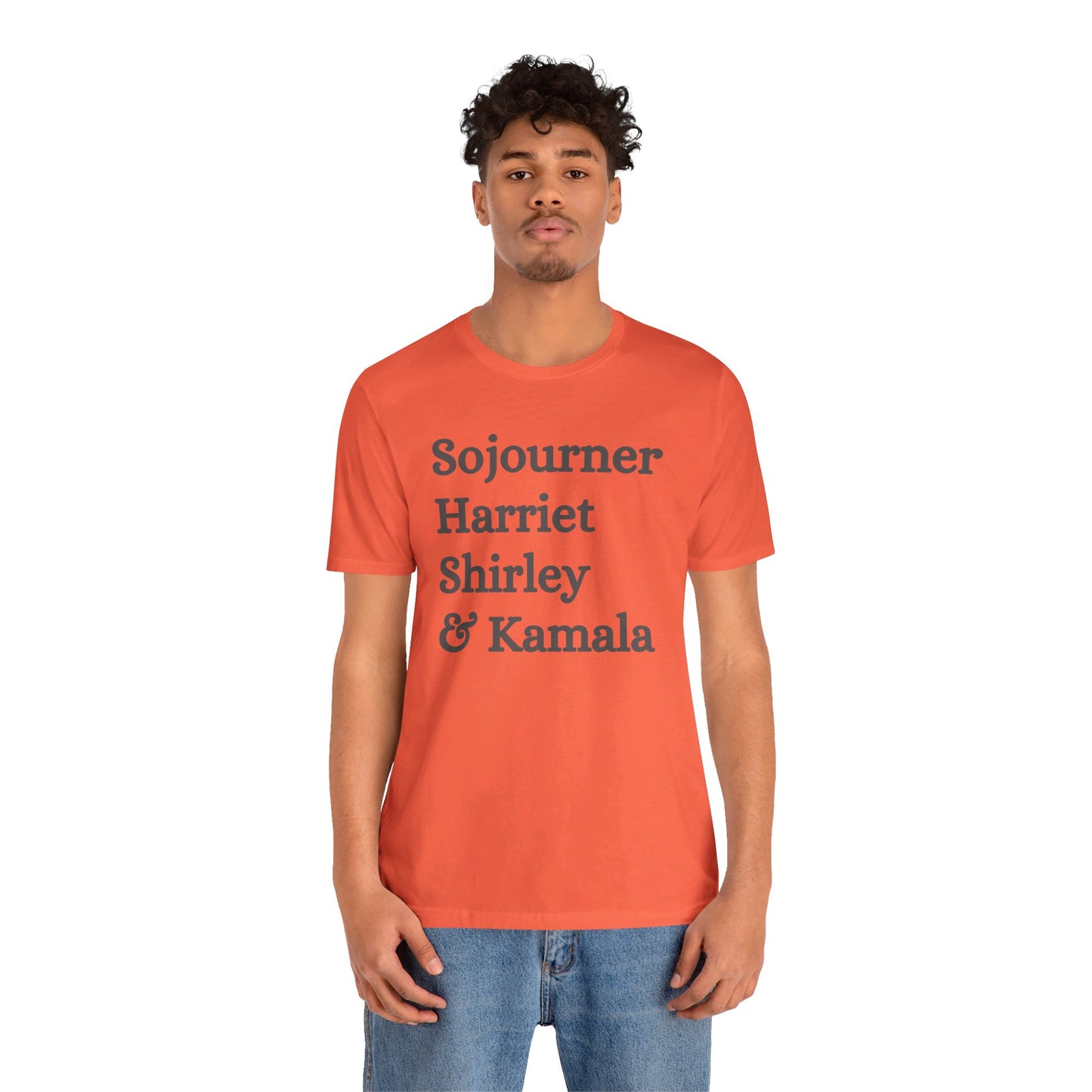 Kamala Harris 24 |Sojourner, Harriet, Shirley, & Kamala | Unisex T-shirt | Portion of Profits donated Harris for President | Harris Campaign Merchandise