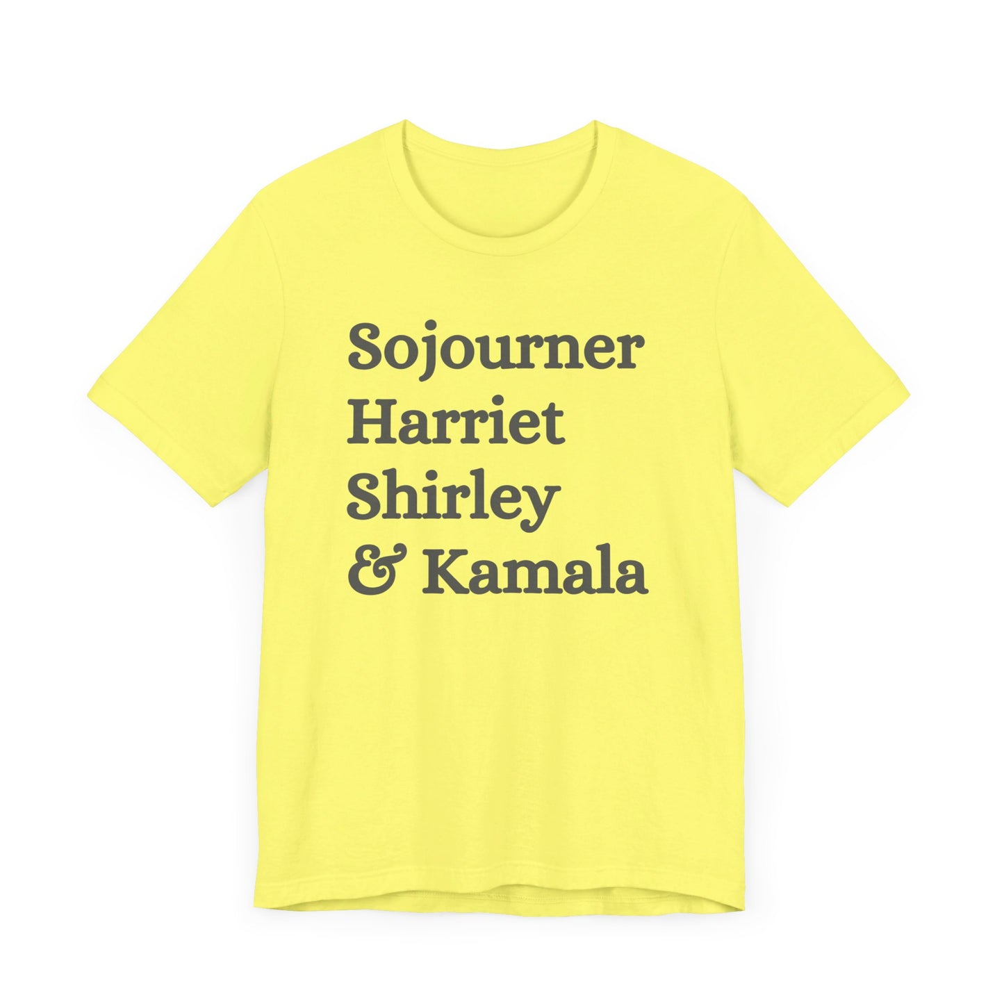 Kamala Harris 24 |Sojourner, Harriet, Shirley, & Kamala | Unisex T-shirt | Portion of Profits donated Harris for President | Harris Campaign Merchandise