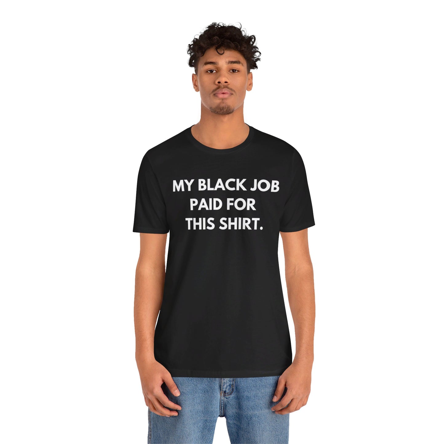 Kamala Harris 24 |My Black Job Paid For This Shirt | Unisex T-shirt | Portion of Profits donated Harris for President | Harris Campaign Merchandise