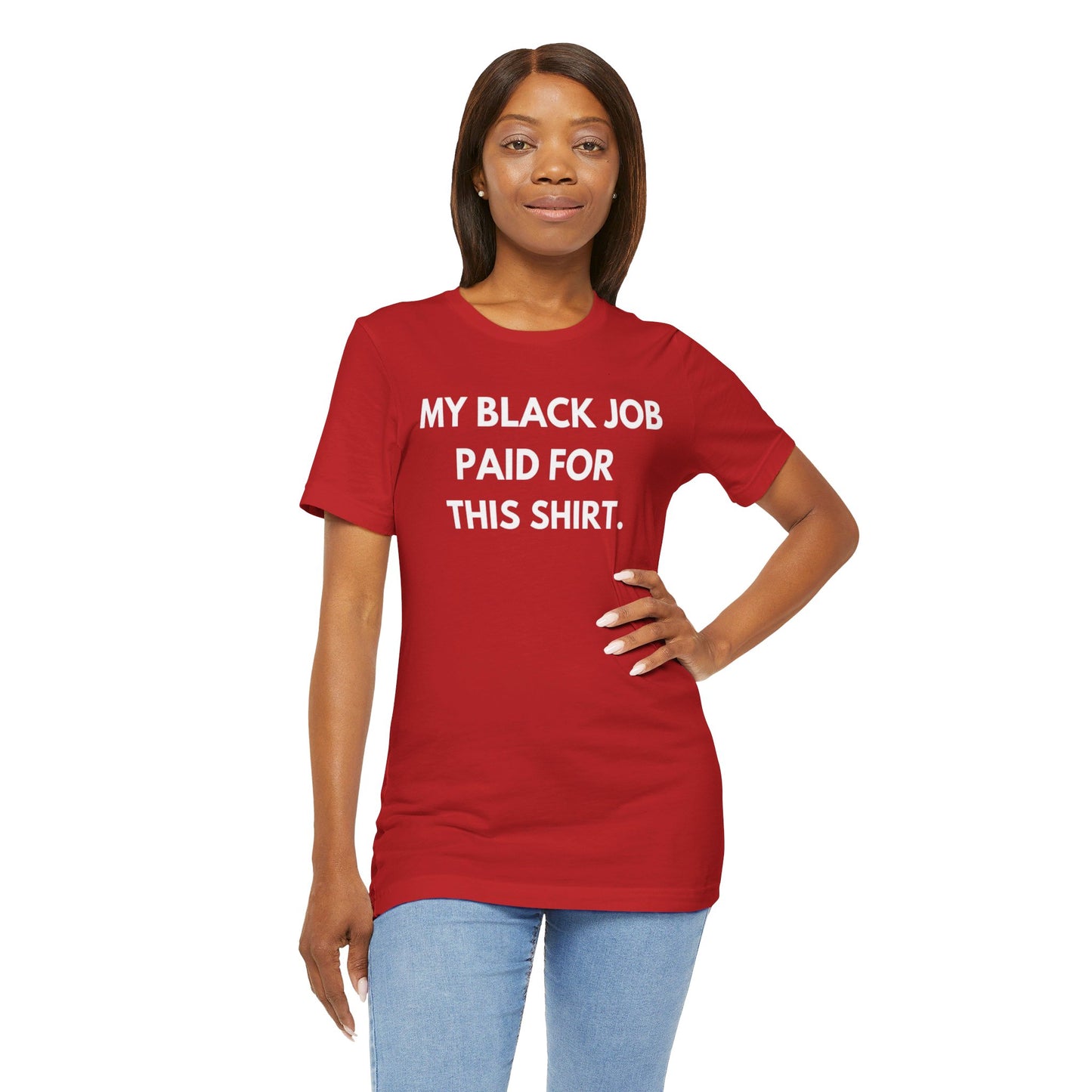 Kamala Harris 24 |My Black Job Paid For This Shirt | Unisex T-shirt | Portion of Profits donated Harris for President | Harris Campaign Merchandise