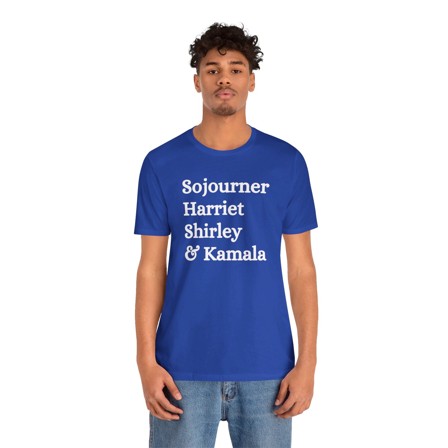 Kamala Harris 24 | Sojourner, Harriet, Shirley & Kamala | Unisex T-shirt | Portion of Profits donated Harris for President | Harris Campaign Merchandise