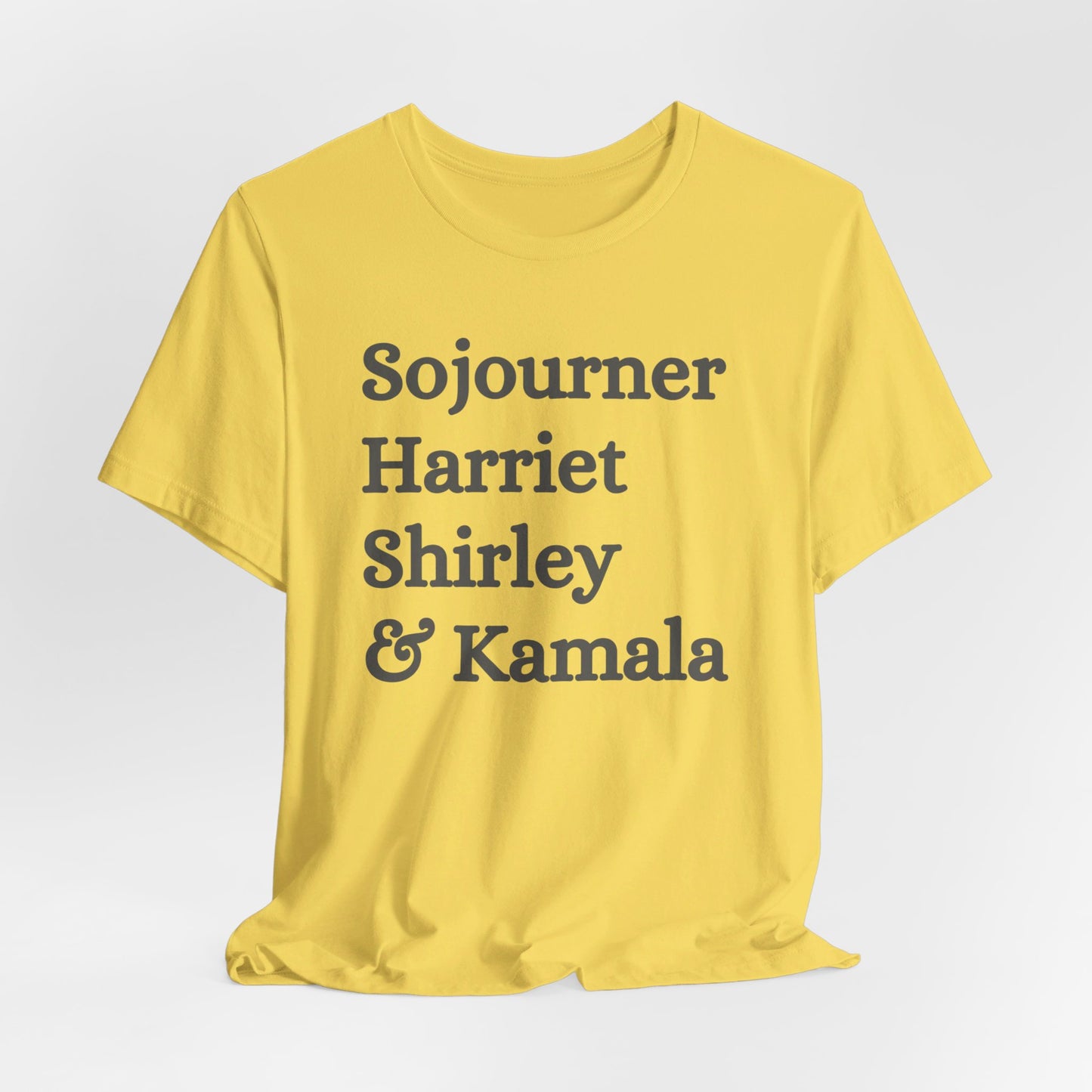 Kamala Harris 24 |Sojourner, Harriet, Shirley, & Kamala | Unisex T-shirt | Portion of Profits donated Harris for President | Harris Campaign Merchandise