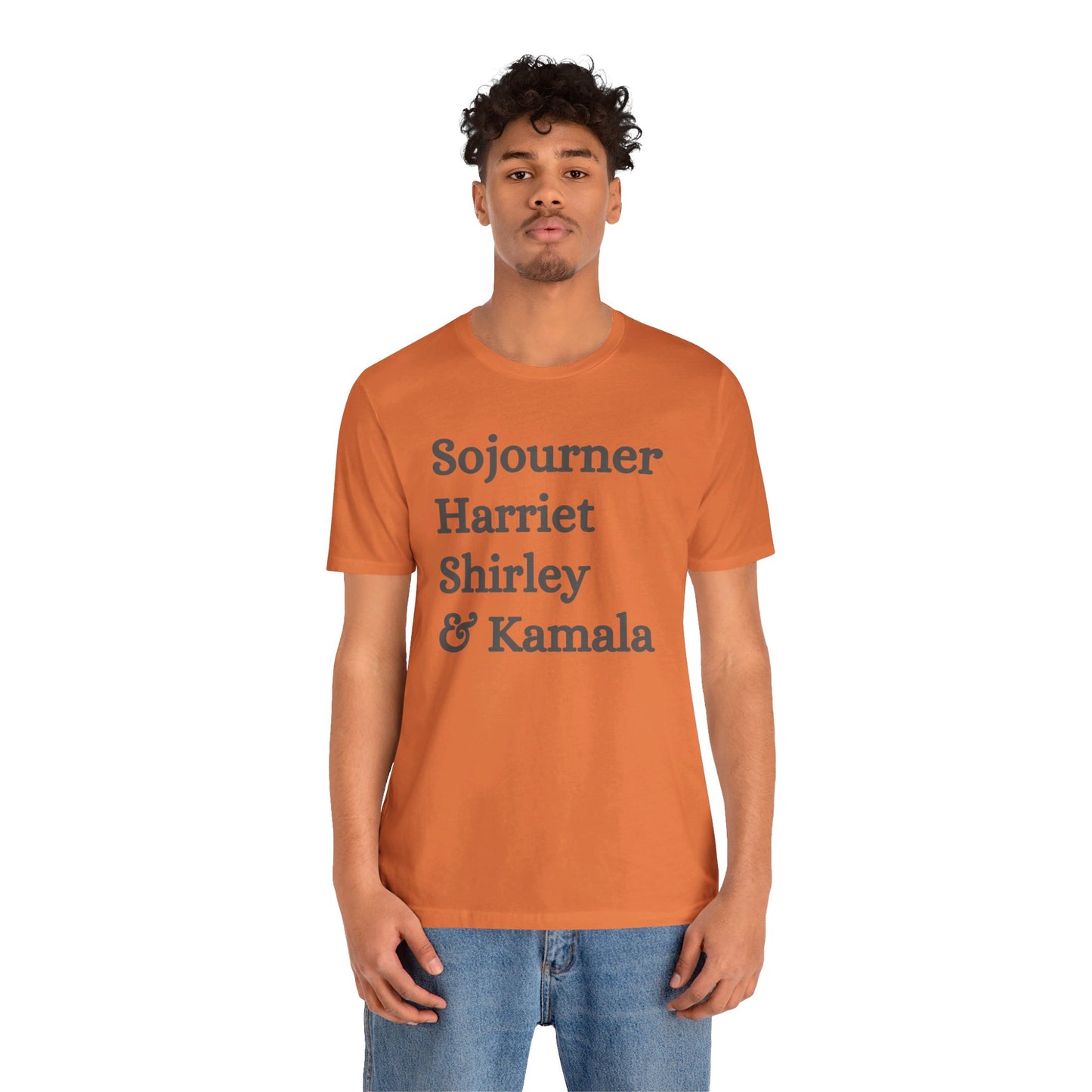 Kamala Harris 24 |Sojourner, Harriet, Shirley, & Kamala | Unisex T-shirt | Portion of Profits donated Harris for President | Harris Campaign Merchandise