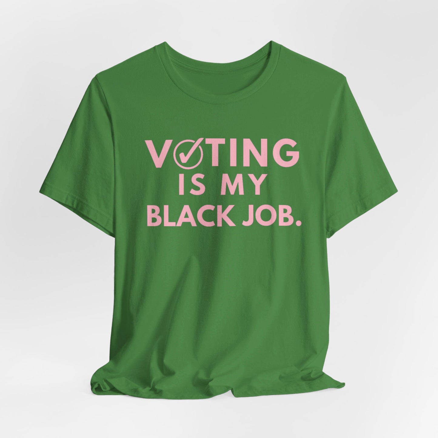 Kamala Harris 24 |Voting Is My Black Job  AKA D9 | Unisex T-shirt |  Portion of Profits donated Harris for President | Harris Campaign Merchandise