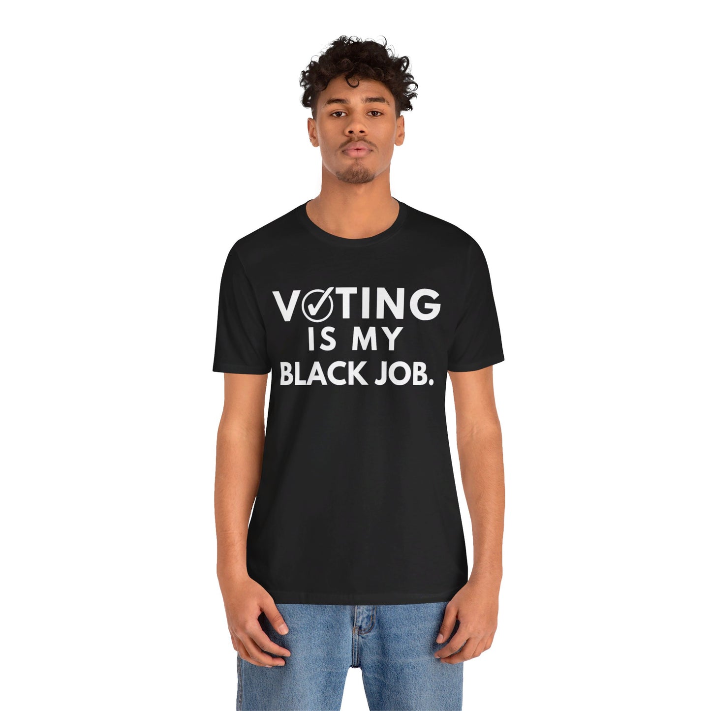 Kamala Harris 24 |Voting Is My Black Job  | Unisex T-shirt | Portion of Profits donated Harris for President | Harris Campaign Merchandise