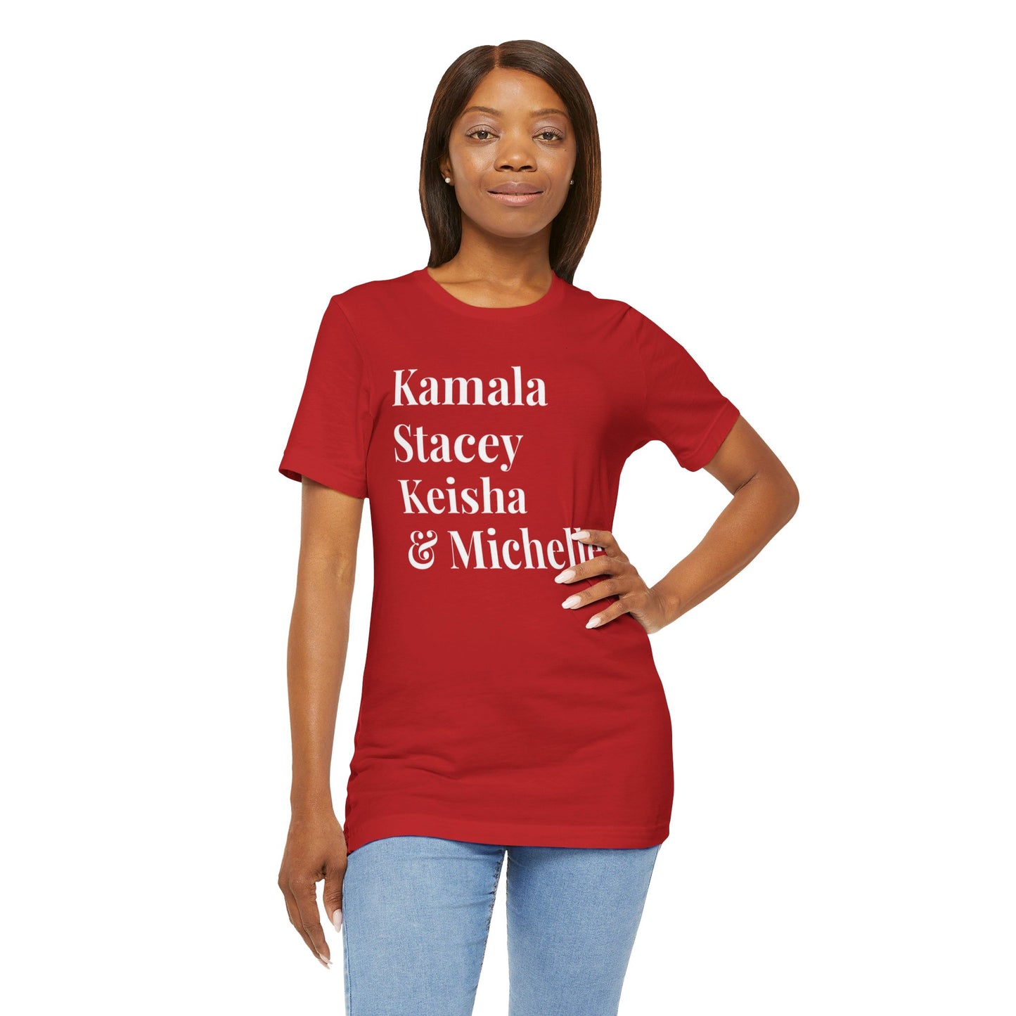 Kamala Harris 24 |Kamala, Stacey, Keisha & Michelle | Unisex T-shirt | Portion of Profits donated Harris for President | Harris Campaign Merchandise