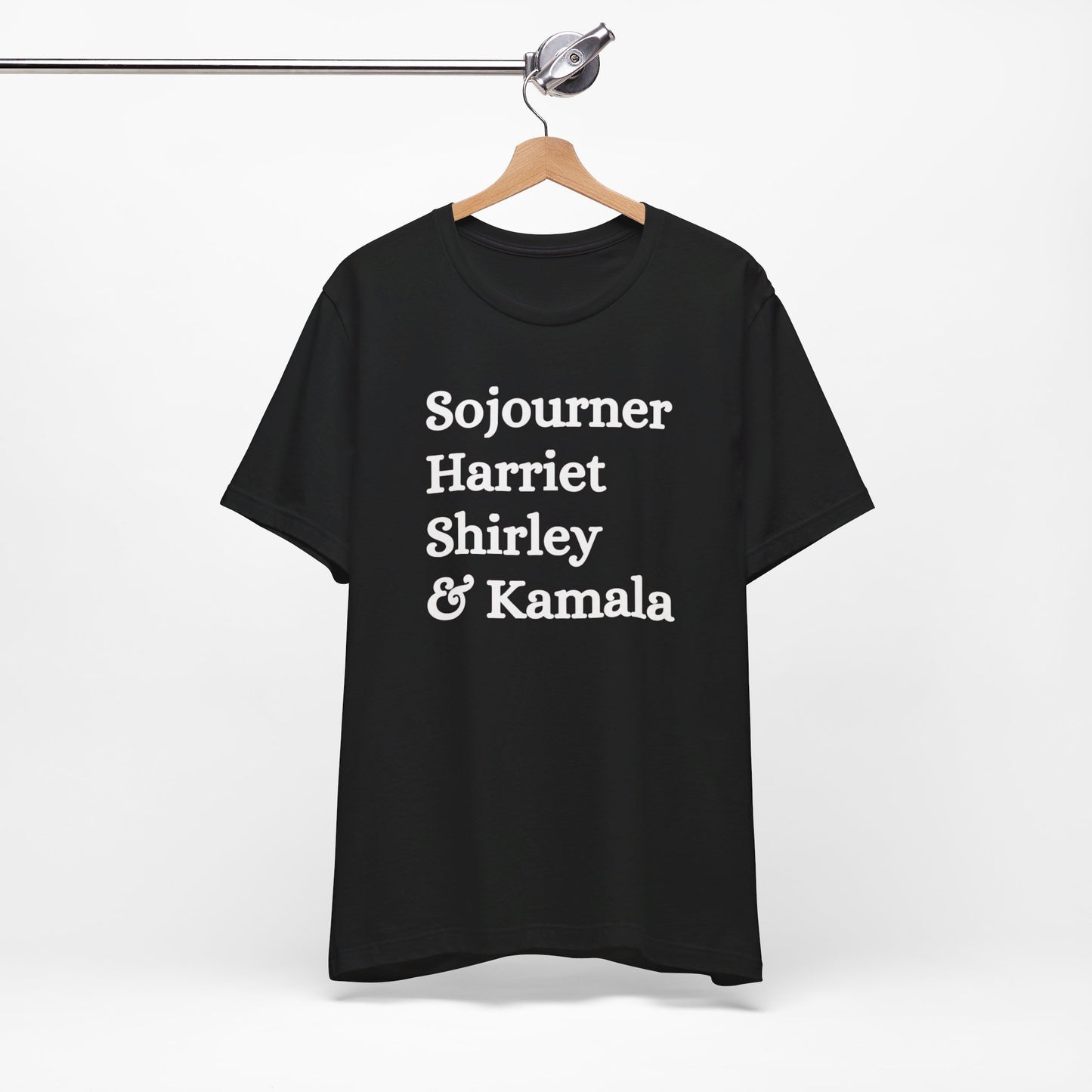 Kamala Harris 24 | Sojourner, Harriet, Shirley & Kamala | Unisex T-shirt | Portion of Profits donated Harris for President | Harris Campaign Merchandise