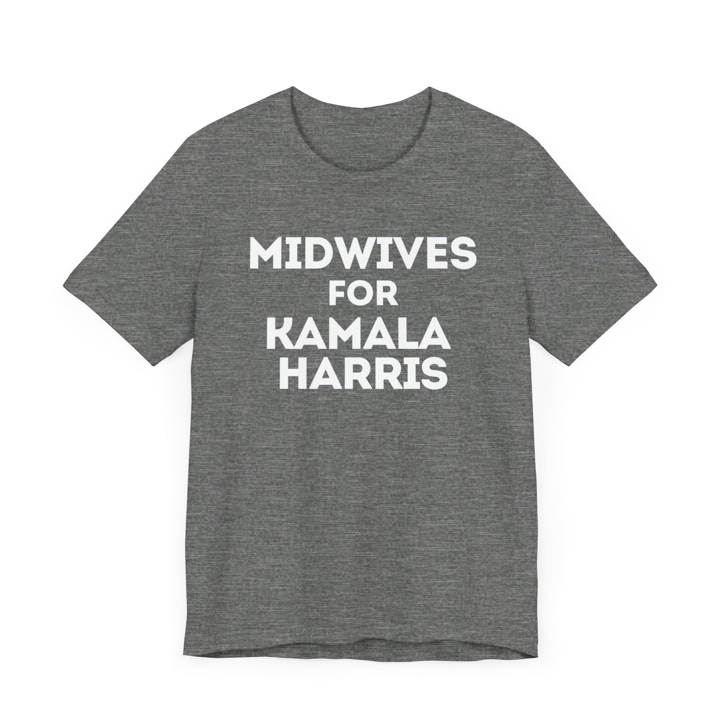 Kamala Harris 24 | Midwives for Kamala Harris | Unisex T-shirt | Portion of Profits donated to Harris for President | Harris Campaign Merchandise