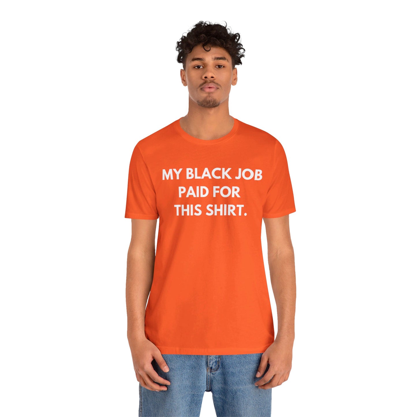 Kamala Harris 24 |My Black Job Paid For This Shirt | Unisex T-shirt | Portion of Profits donated Harris for President | Harris Campaign Merchandise