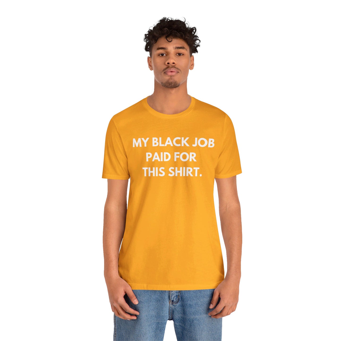 Kamala Harris 24 |My Black Job Paid For This Shirt | Unisex T-shirt | Portion of Profits donated Harris for President | Harris Campaign Merchandise