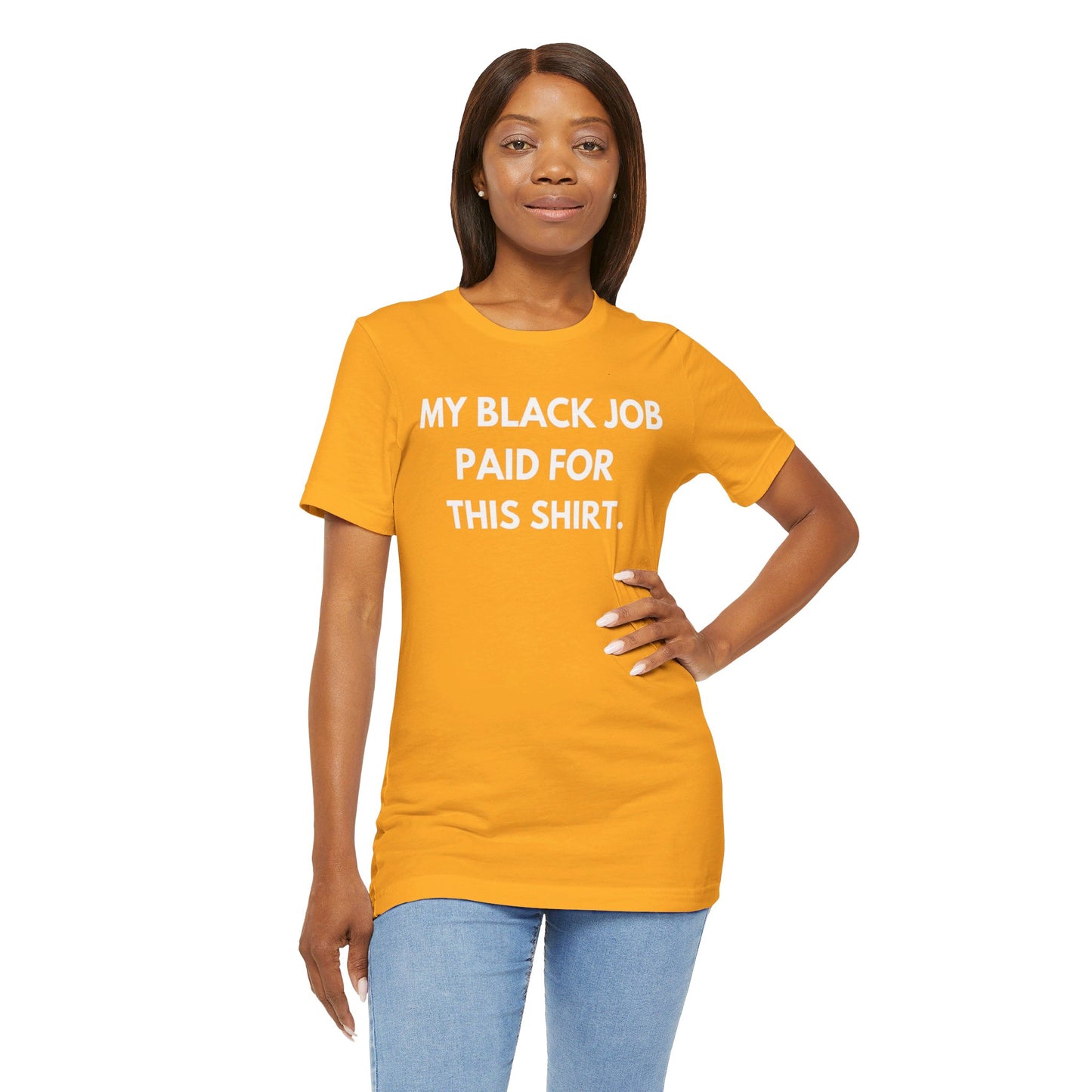 Kamala Harris 24 |My Black Job Paid For This Shirt | Unisex T-shirt | Portion of Profits donated Harris for President | Harris Campaign Merchandise