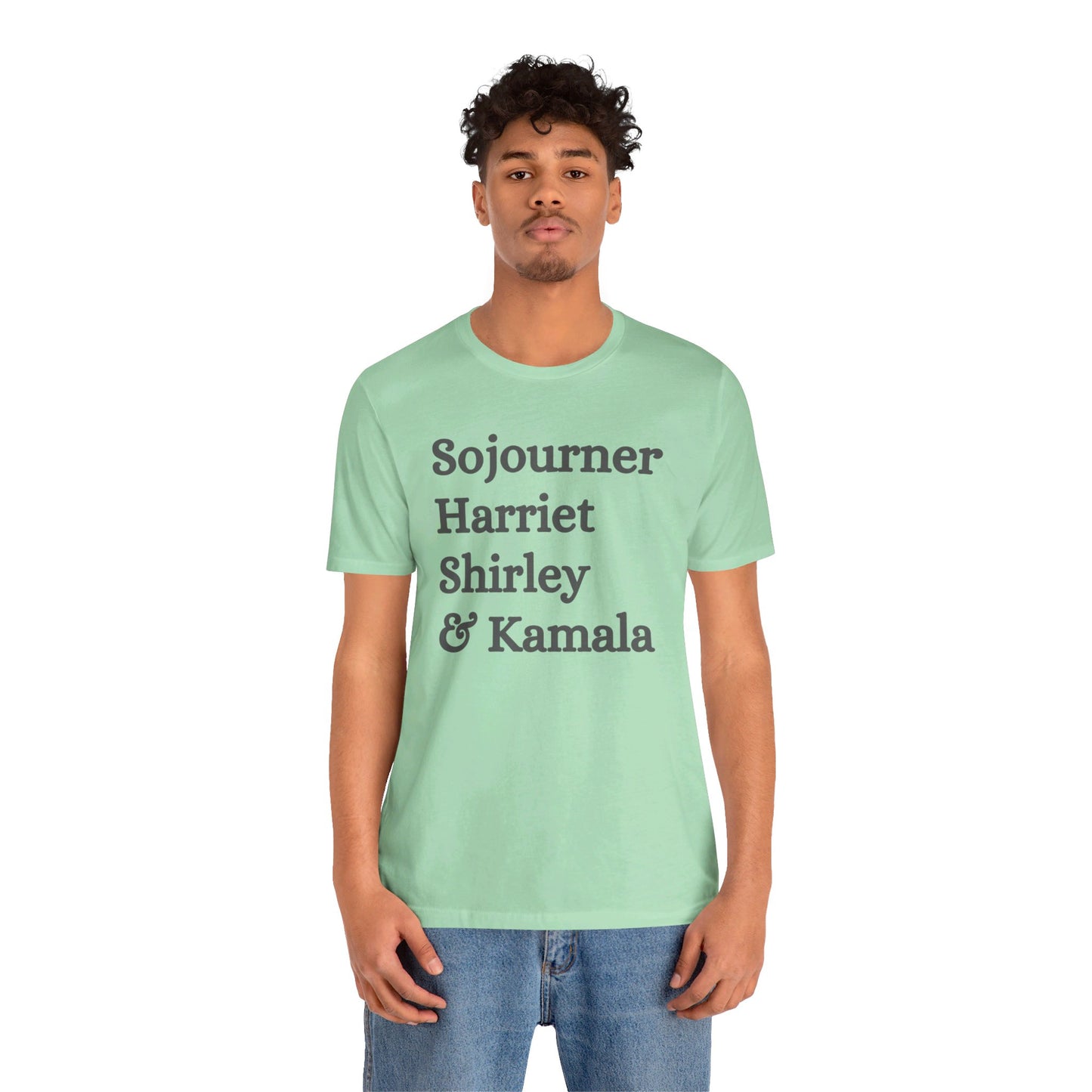 Kamala Harris 24 |Sojourner, Harriet, Shirley, & Kamala | Unisex T-shirt | Portion of Profits donated Harris for President | Harris Campaign Merchandise