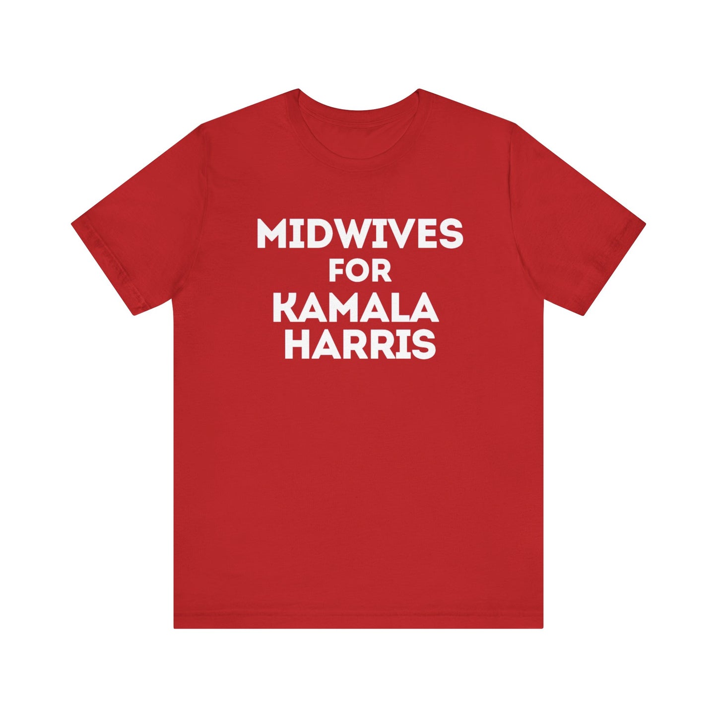 Kamala Harris 24 | Midwives for Kamala Harris | Unisex T-shirt | Portion of Profits donated to Harris for President | Harris Campaign Merchandise