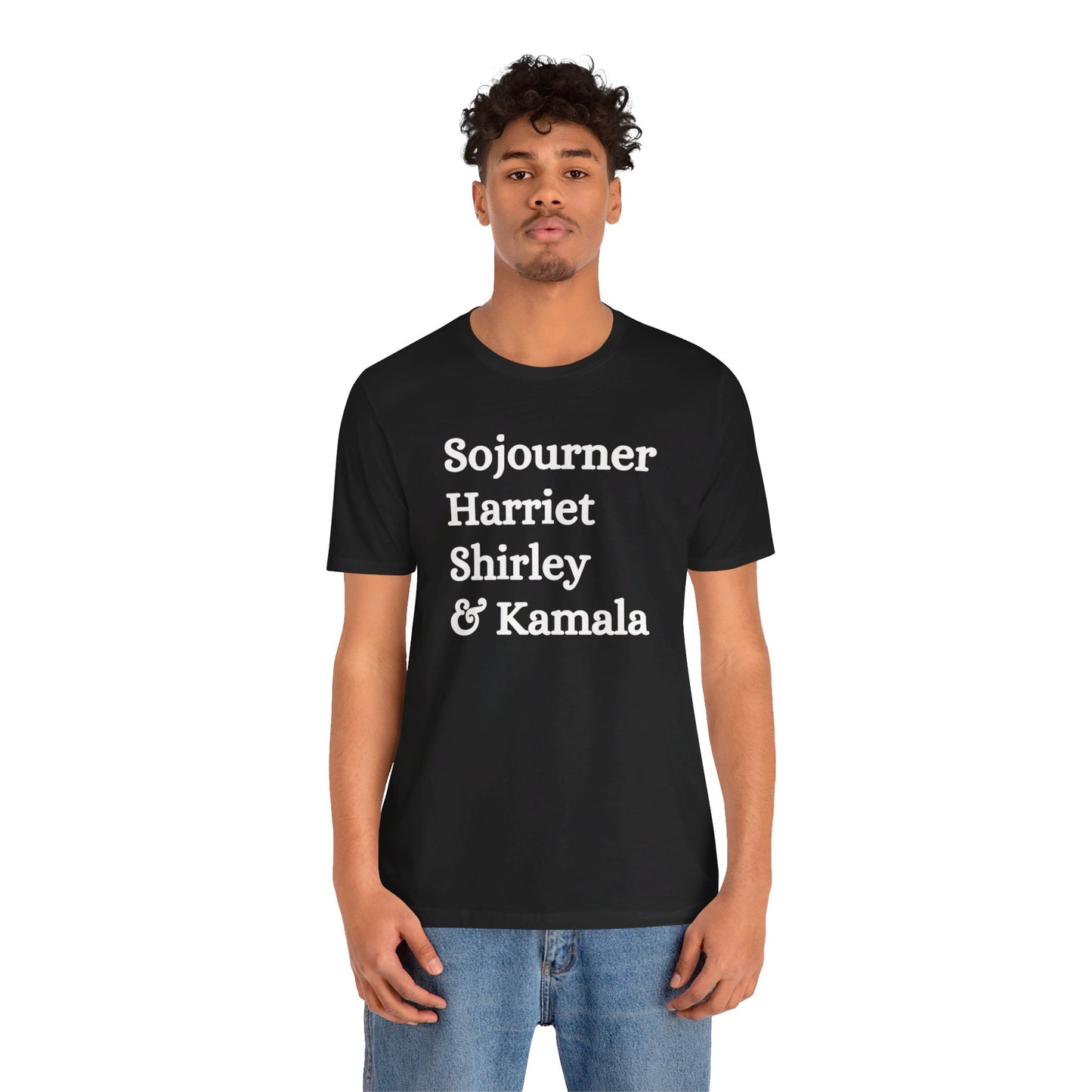 Kamala Harris 24 | Sojourner, Harriet, Shirley & Kamala | Unisex T-shirt | Portion of Profits donated Harris for President | Harris Campaign Merchandise