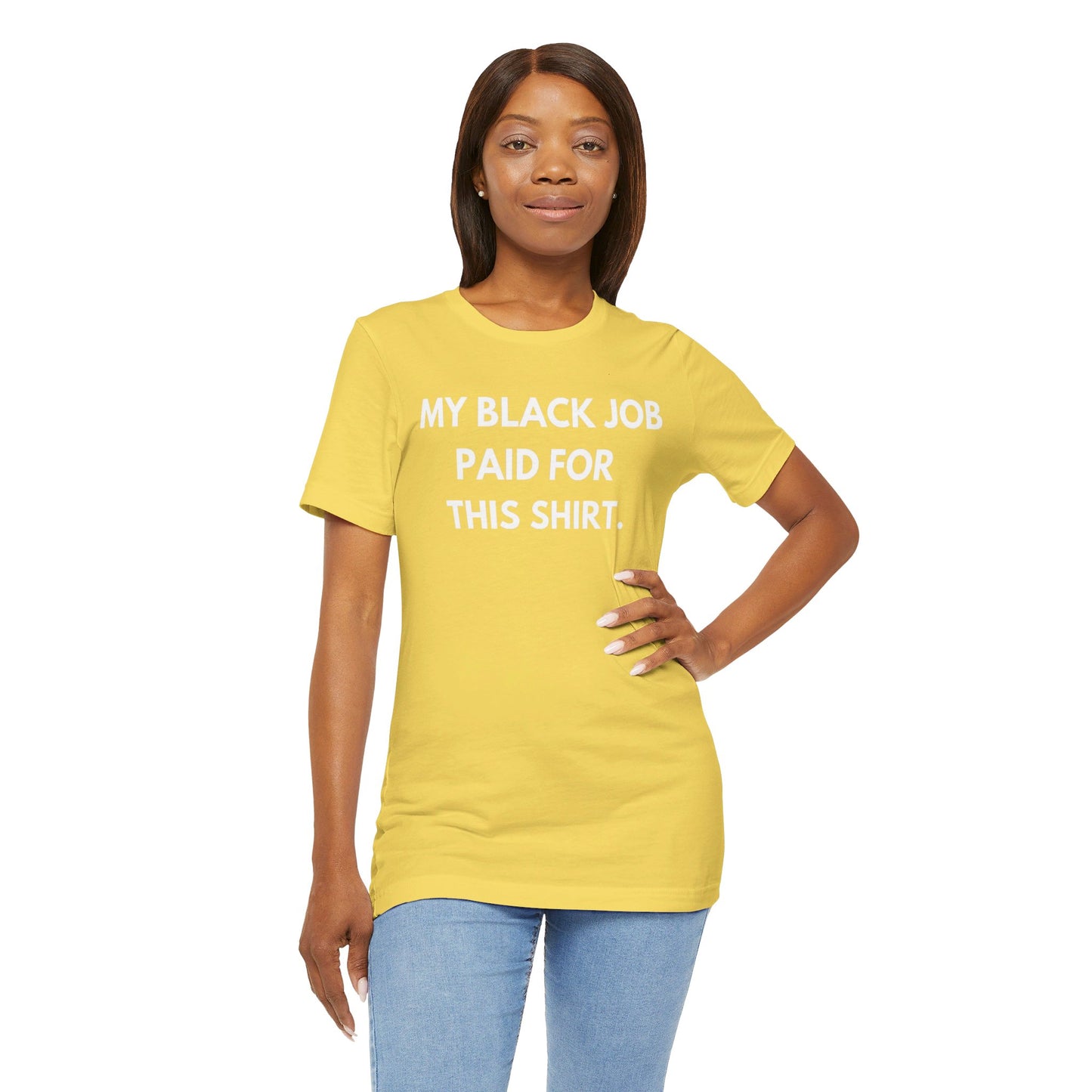 Kamala Harris 24 |My Black Job Paid For This Shirt | Unisex T-shirt | Portion of Profits donated Harris for President | Harris Campaign Merchandise